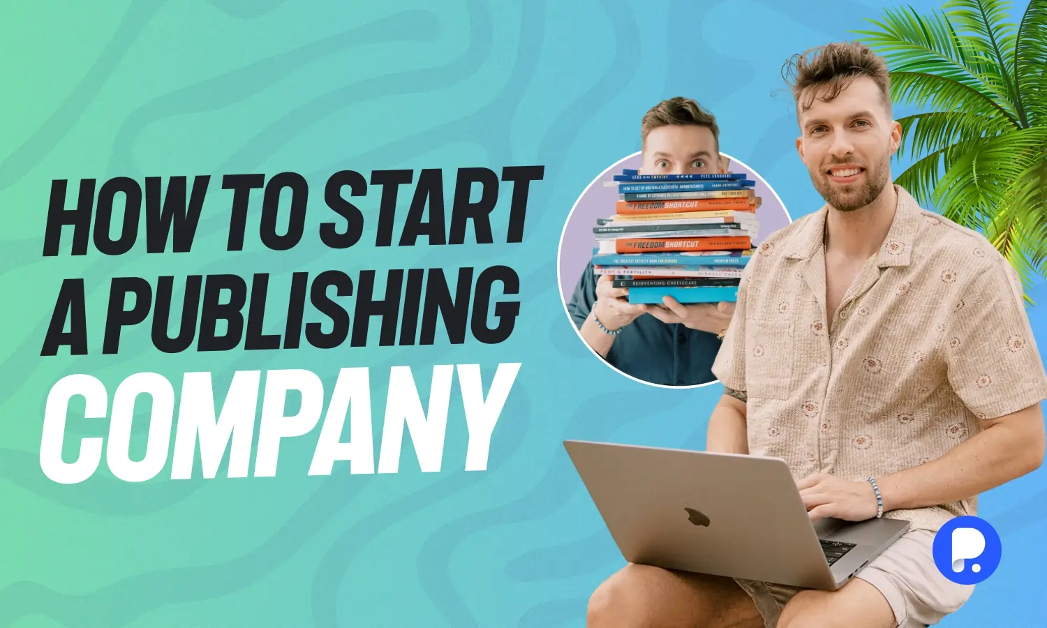 How to Start a Self-Publishing Company